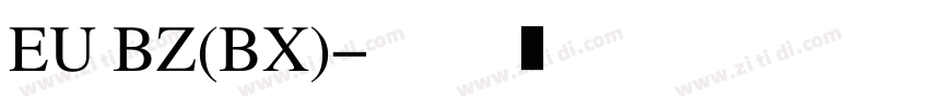 EU BZ(BX)字体转换